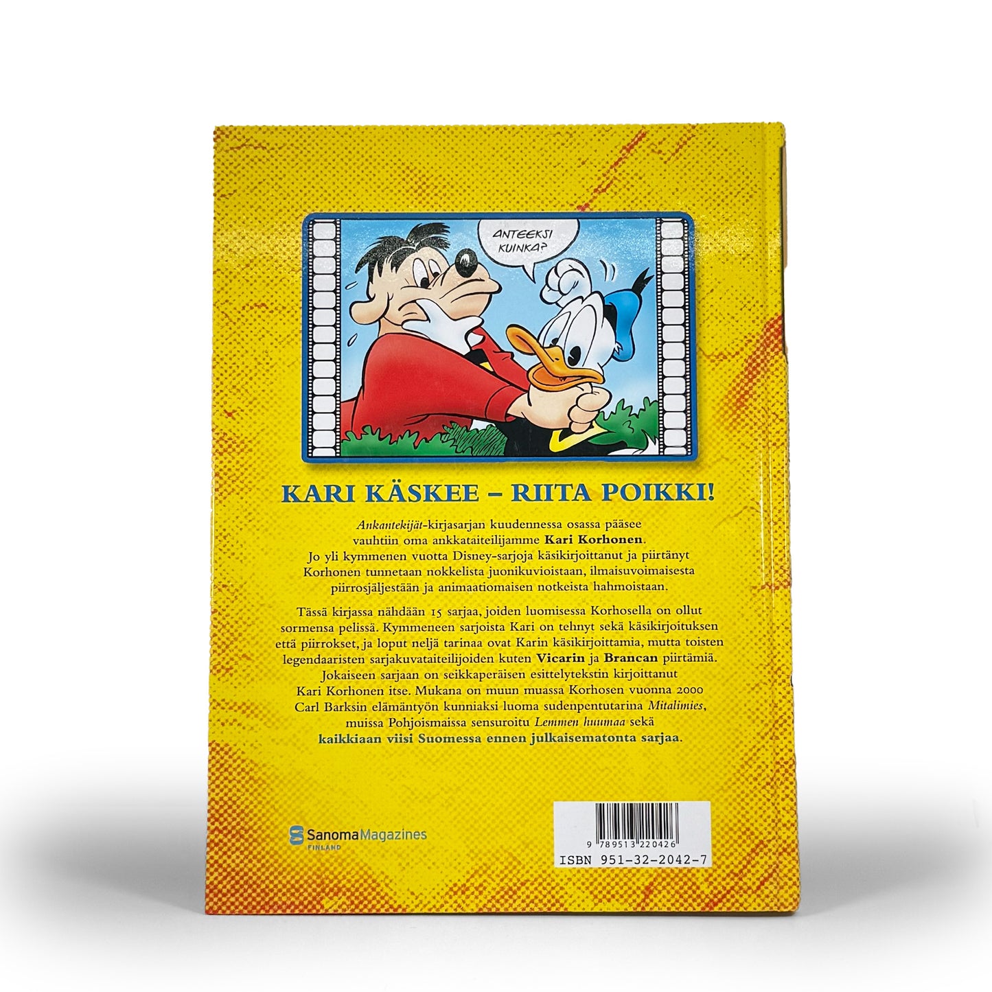 Ankantekijät 6, naurettavat naapurit, Kari Korhonen