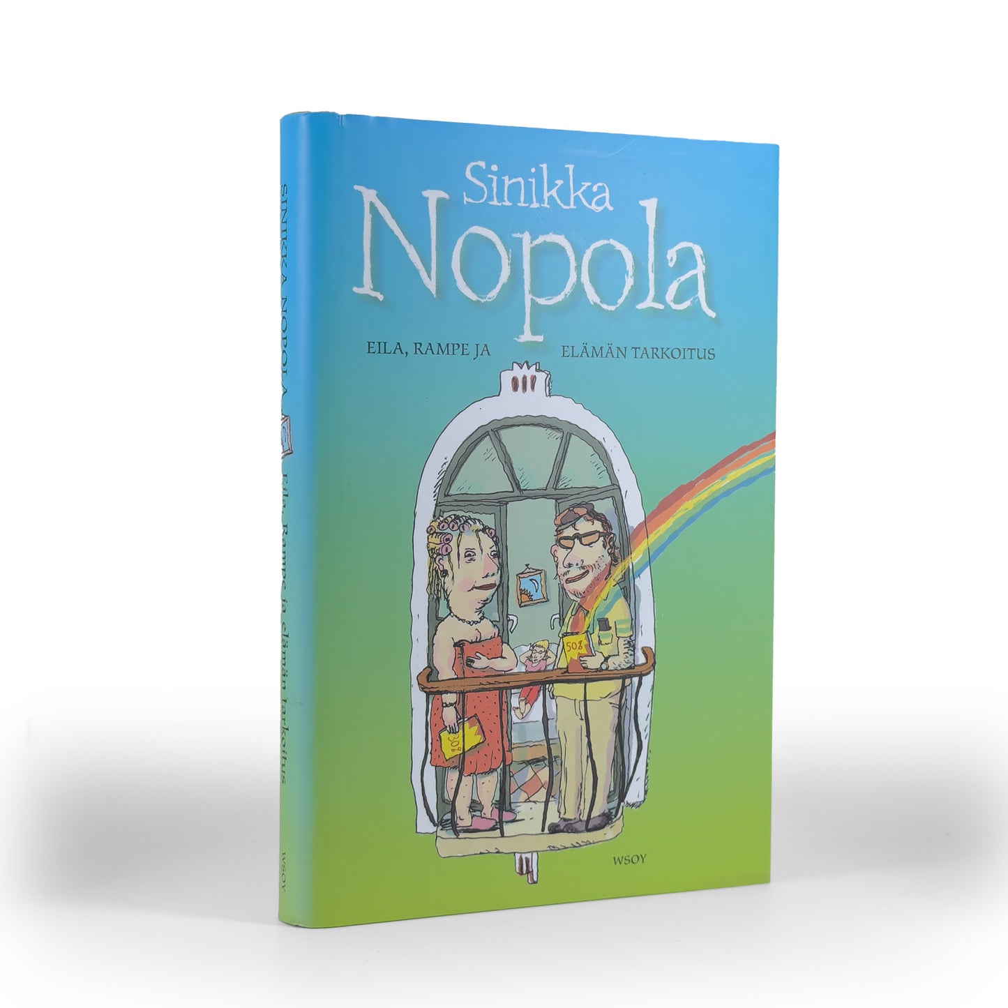 Sinikka Nopola, Eila, Rampe ja elämän tarkoitus