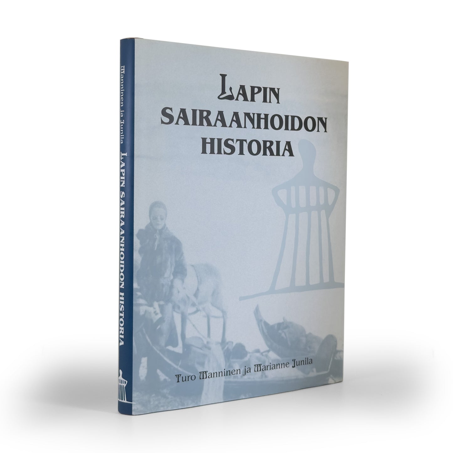 Turo Manninen & Marianne Junila, Lapin sairaanhoidon historia