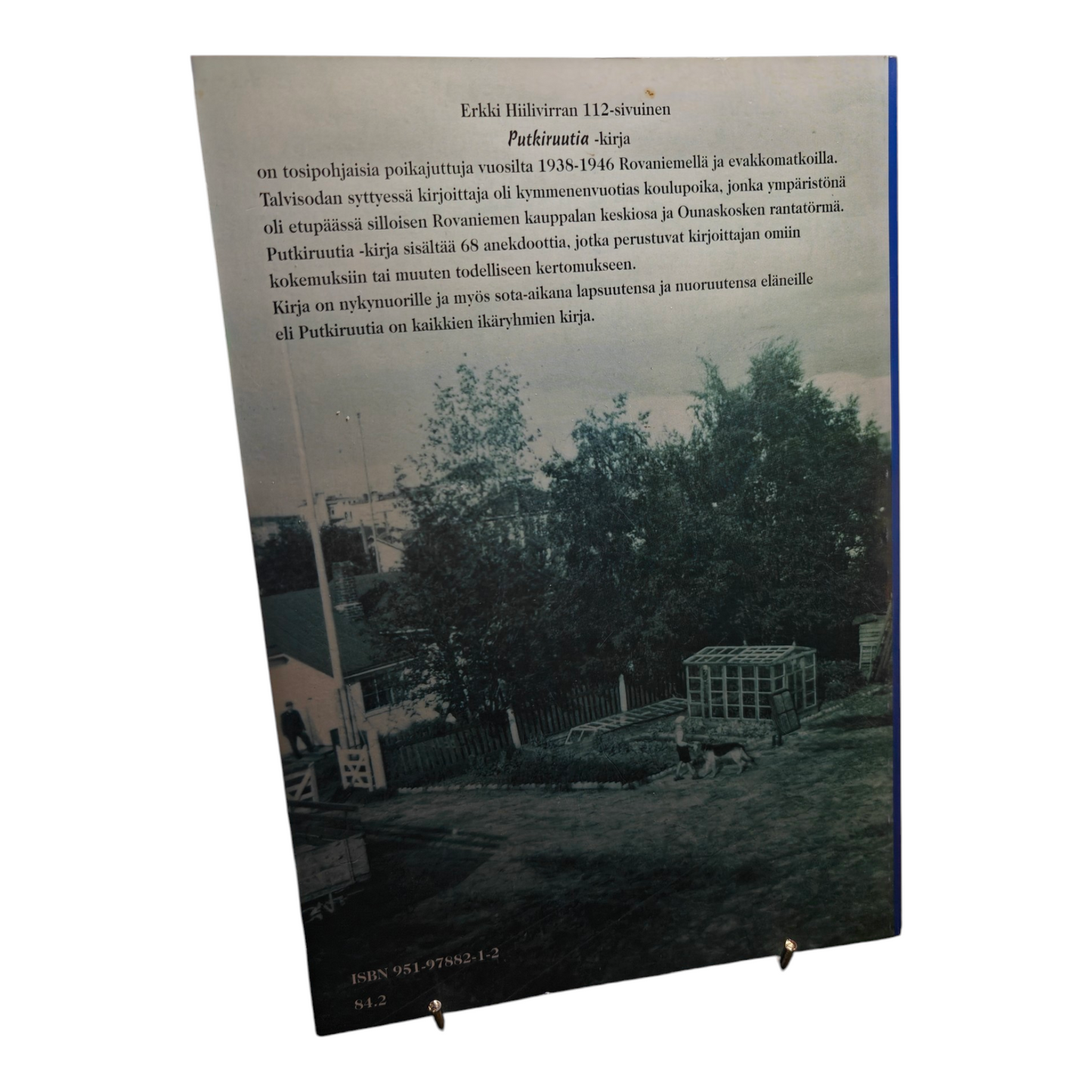 Hiilivirta Erkki, Putkiruutia, poikajuttuja saksalaisvuosilta 1938 - 1946 Rovaniemellä ja evakkomatkalla