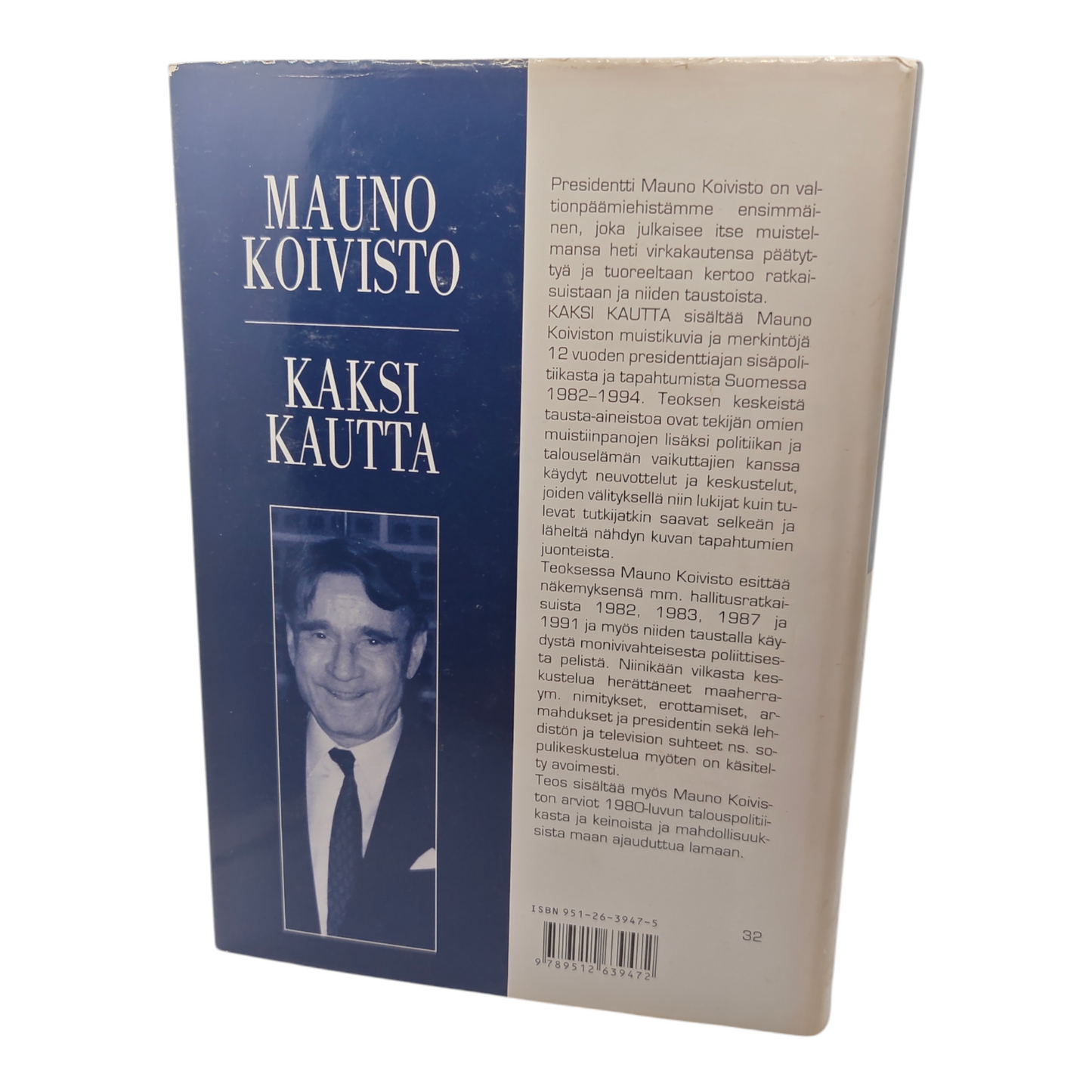 Mauno Koivisto, Kaksi kautta I Muistikuvia ja merkintöjä 1982-1994 Signeerattu