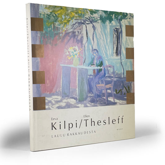 Eeva Kilpi / Ellen Thesleff Laulu rakkaudesta