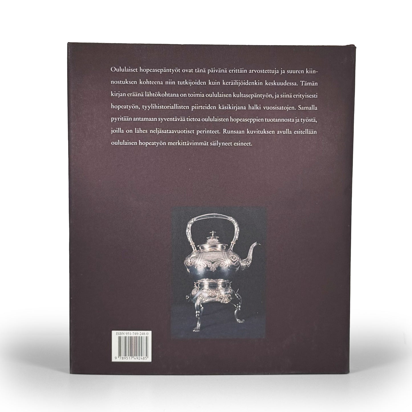 Hopean hohdetta, oululaista hopeaa 1600-luvulta 1900-luvulle, Raimo Fagerström ja Ilse Juntikka