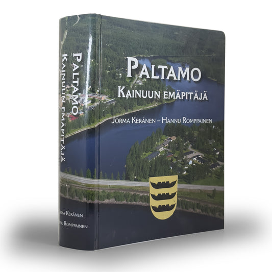 Jorma Keränen & Hannu Romppainen, Paltamo - Kainuun emäpitäjä