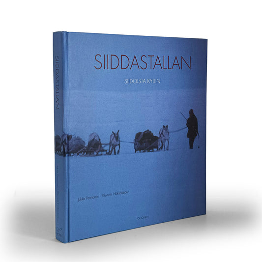 Jukka Pennanen & Klemetti Näkkäläjärvi, Siiddastallan, Siidoista kyliin