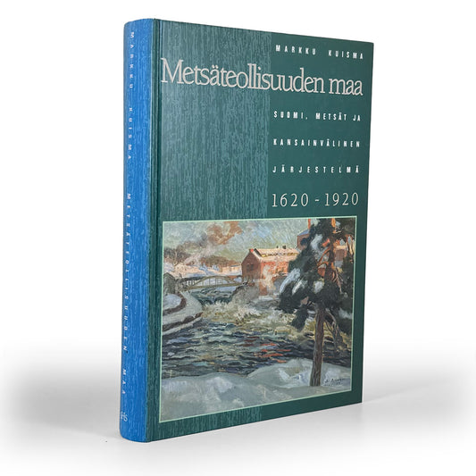 Markku Kuisma, Metsäteollisuuden maa