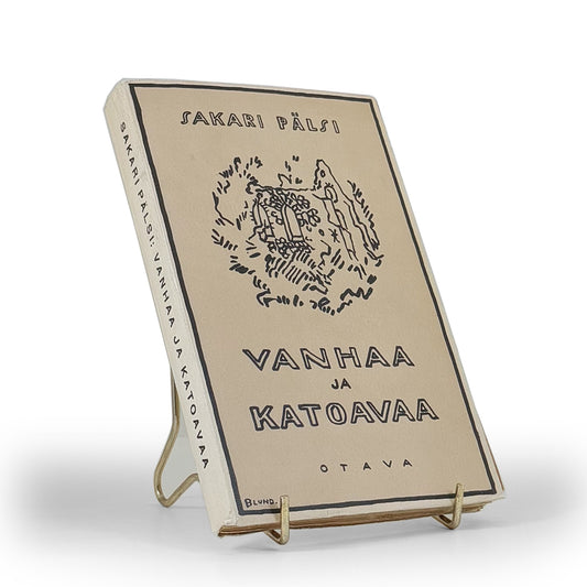 Sakari Pälsi, Vanhaa ja katoavaa