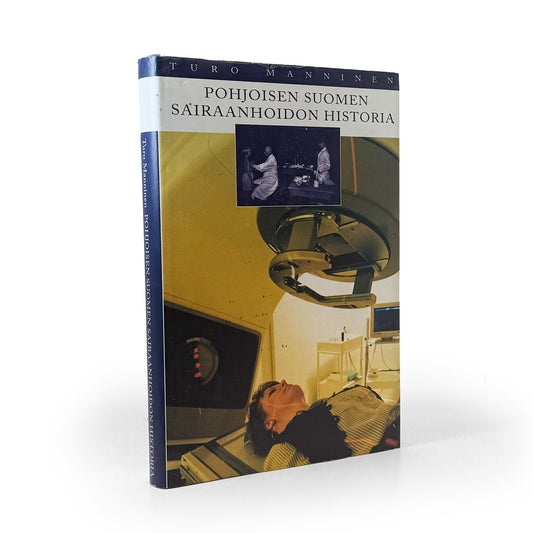 Turo Manninen, Pohjoisen Suomen sairaanhoidon historia