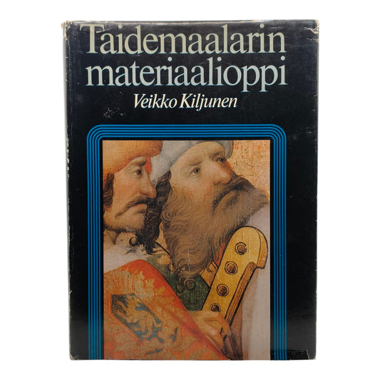 Kiljunen Veikko, Taidemaalarin materiaalioppi