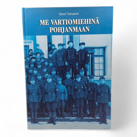 Harri Turunen, Me vartiomiehinä Pohjanmaan