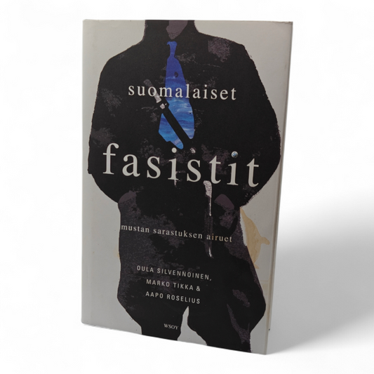 Suomalaiset fasistit - mustan sarastuksen airueet