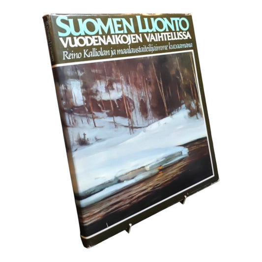 Suomen luonto vuodenaikojen vaihtelussa - Kalliola Reino