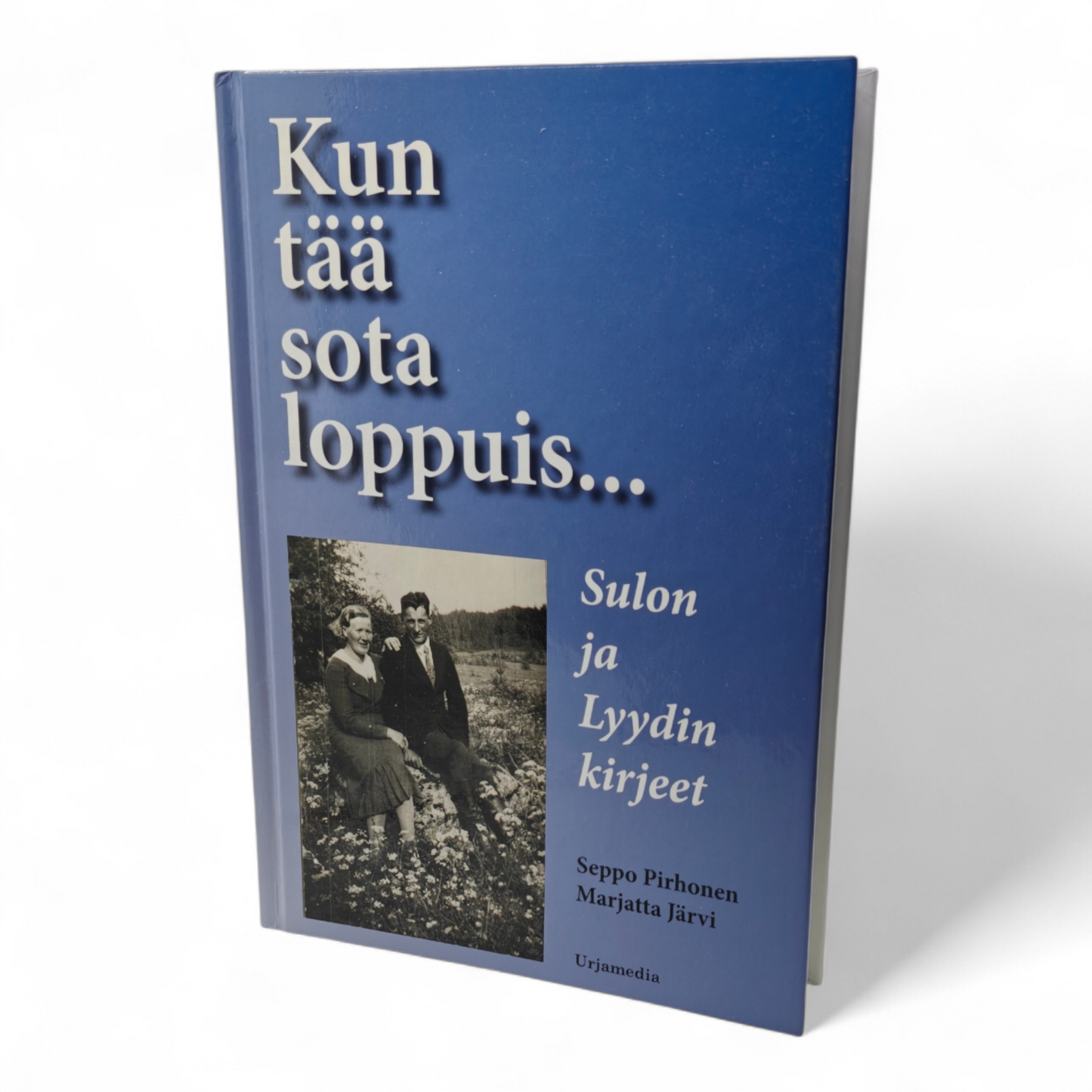 Kun tää sota loppuis... : Sulon ja Lyydin kirjeet