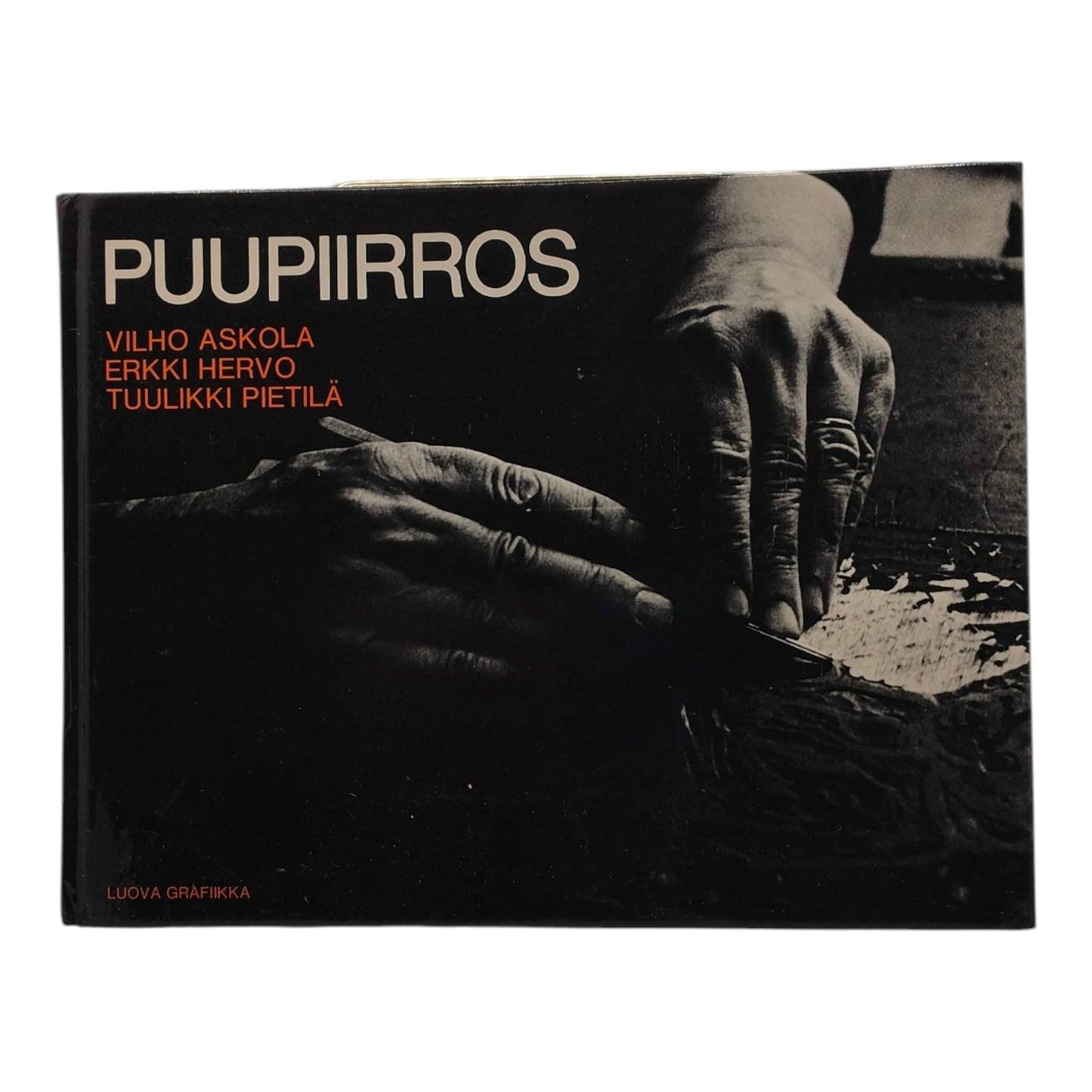 Puupiirros, Vilho Askola, Erkki Hervo, Tuulikki Pietilä