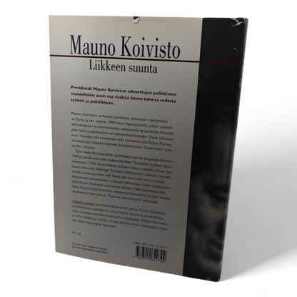 Mauno Koivisto, Liikkeen suunta, Signeerattu