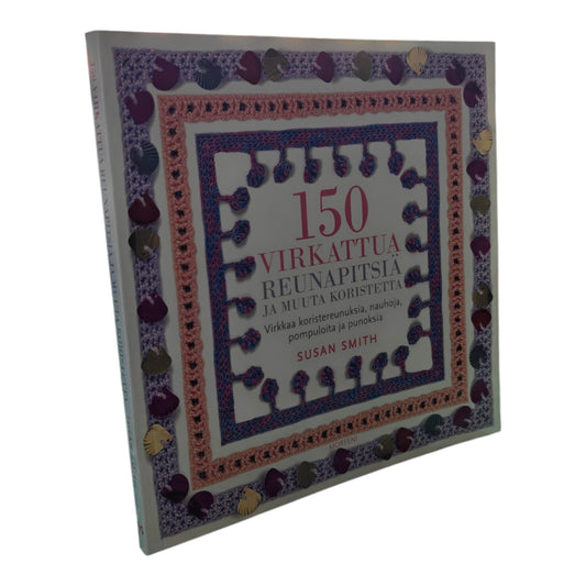 150 virkattua reunapitsiä ja muuta koristetta, Susan Smith