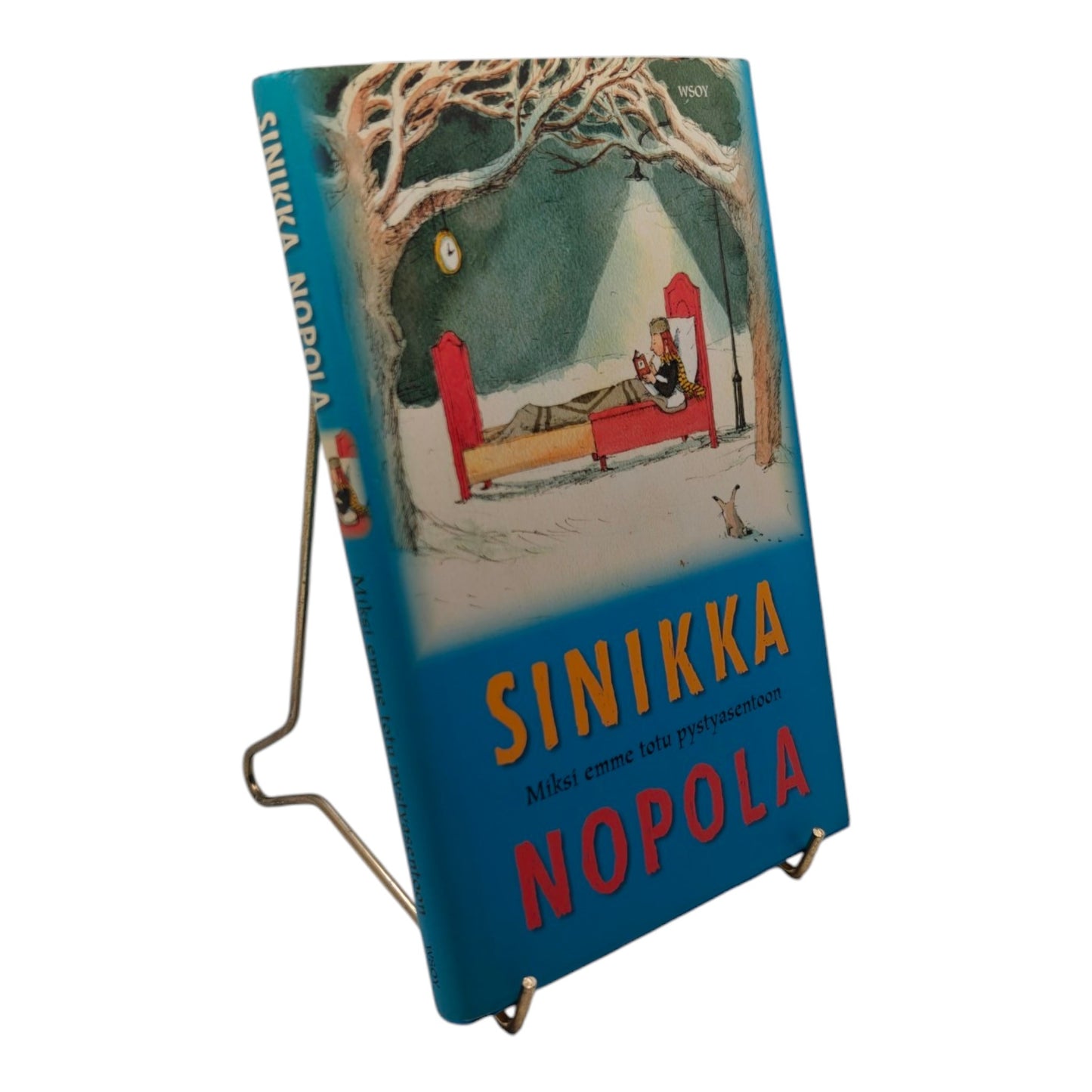 Nopola Sinikka, Miksi emme totu pystyasentoon
