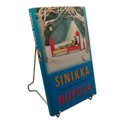 Nopola Sinikka, Miksi emme totu pystyasentoon