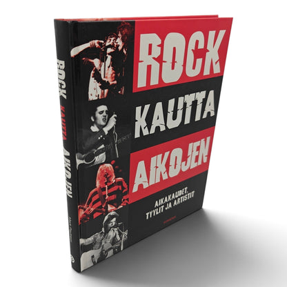 Rock kautta aikojen - aikakaudet, tyylit ja artistit